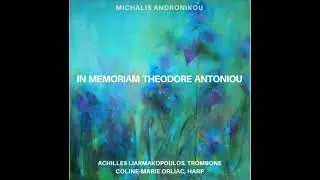 'In Memoriam Theodore Antoniou' (Andronikou - Liarmakopoulos - Orliac)