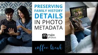 Preserving Family History Details in Photo Metadata