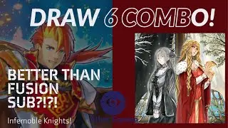 Is This Better Than The Fusion Sub Combo?!? Infernoble Knight Combo Tutorial! *DRAW 6*