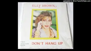Elly Brown - Don't Hang Up (Long Remix)(1985)