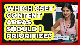 Which CSET Content Areas Should I Prioritize? - Aspiring Teacher Guide