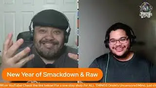 A New Year of Smackdown and Raw - AJ OUM Episode 337