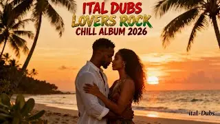 Soul Reggae Lovers Rock 2026 | Ultimate Romantic Dub Compilation ❤️