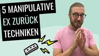 5 manipulative Techniken zum Ex zurückgewinnen (bitte verantwortungsvoll einsetzen)