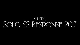 Glisky: SS Solo Response 2017 @SnipingShowdown