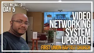 First Union Baptist Church | Day 5 | Install 11 of 100