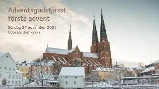 Direkts&auml;nd adventsgudstj&auml;nst p&aring; f&ouml;rsta advent