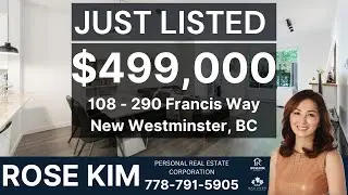 108 - 290 Francis Way New Westminster | Listed by Rose Kim PREC
