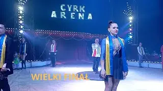 Cyrk Arena - Program Marzeń 2022 Zakończenie Widowiska w Ostrowcu Świętokrzyskim