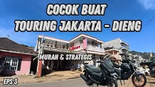 Rekomendasi Penginapan Dieng! Cocok untuk Touring Jakarta - Dieng! | Eps 3
