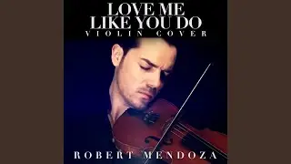 Love Me Like You Do (Violin Cover)