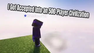 I Got Accepted Into an 500-Player Civilization | This Will Be Legendary
