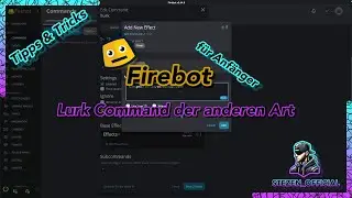 Firebot | Tipps und Tricks für Anfänger | Lurk Command der anderen Art