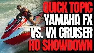 Yamaha FX HO против Yamaha VX Cruiser HO: краткая тема WCJ