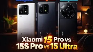 Xiaomi 15 Pro vs 15S Pro vs 15 Ultra  Which is the TRUE Flagship