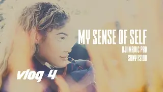 My Sense of Self | Vlog 4