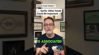 Garlic - other foods may decrease the anti-cancer benefits