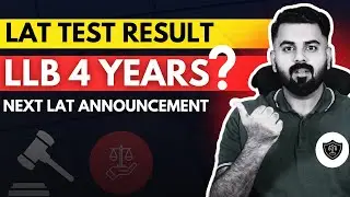 Big Change in LLB? 4-Year Program Coming? LAT Result Update! | The Law Channel