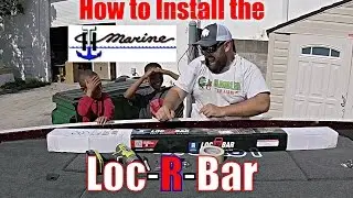 Easy Install of the T-H Marine Loc-R-Bar. With Kids Help, Funny