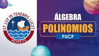 Polinomios PUCP | Ejercicios Resueltos Paso a Paso &ndash; &Aacute;lgebra Preuniversitaria