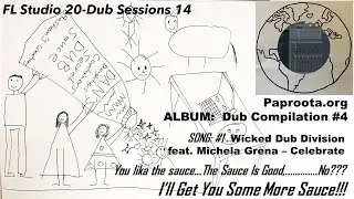 Using FL Studio 20 Remixing Songs Wicked Dub Division - Michela Grena Celebrate Dub Sessions Remix