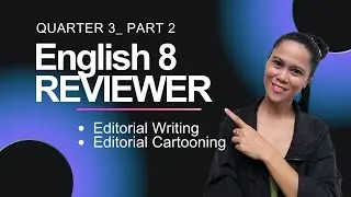 Grade 8 English Reviewer: Editorial Writing & Cartoon Analysis | 2025 Edition Part 2
