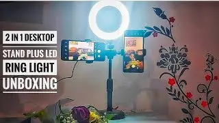 Unboxing desktop stand with selfie ring light|Dual  phone holder|cheap LED Ring light|Gadgets Review