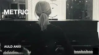 Metric - Auld Anxi - Official Audio