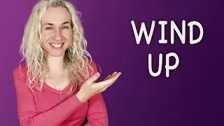 WIND UP - минута английского (фразовые глаголы и аудирование) Урок 627