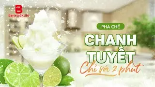 [BARISTA SKILLS] Bài 58: Pha chế Chanh Tuyết cực MÁT LẠNH tại nhà CHỈ VỚI 2 PHÚT