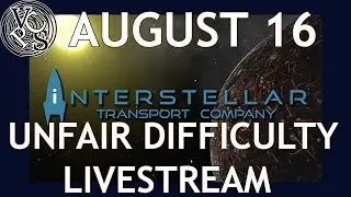 Interstellar Transport Company Live! Launch Day - Unfair Difficulty