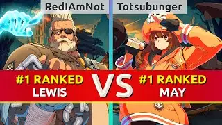 GGST ▰ RedIAmNot (#1 Ranked Goldlewis) vs Totsubunger (#1 Ranked May). High Level Gameplay