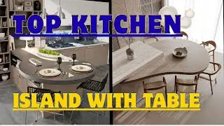 Smart Kitchen Island with Table Ideas | Space-Saving & Stylish Designs
