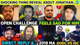 AGAIN! Godl Vs IGC😱 All FINAL Reply On Biggest CONTROVERSY🥵 JONATHAN Retirement EMOTIONAL🥺 Sid, Anki