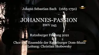 J. S. Bach JOHANNES-PASSION Ratzeburger Dom