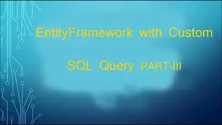 SQL Query with Entity Framework in MVC || 2019 Part-III