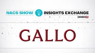 E&J Gallo Reaches New Heights in Wine, Spirits and Beer | NACS Show Insights Exchange by CSNews