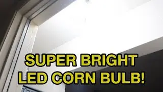 Auzilar 55W LED Corn Bulb Review