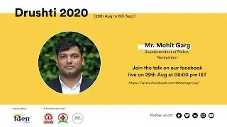Drushti 2020 - IPS Mr Mohit Garg