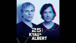 25 Years Kyau & Albert (Full Album) [Euphonic]