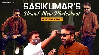 EXCLUSIVE : Sasikumar's Brand New Photoshoot Making Video | BTS Sathya NJ