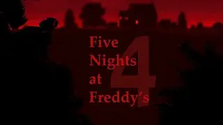 Five Nights at Freddy's 4 OST - Главное меню | Main menu