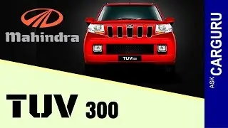 Mahindra TUV 300, CARGURU, हिन्दी में, overview Mhawk100, Price, Update & All details in Hindi1