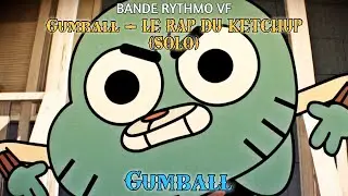 Bande Rythmo [1P] - Gumball {Gumball} (Le Rap du Ketchup)