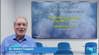 Pt 2 Determining the Start of the Seventy-Week Prophecy of Daniel 9 - 75-Day Gap of Daniel 12