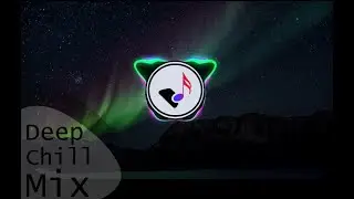 Deep chill music mix 2021 [ Megamix 2021 🌟 ]