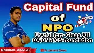 Capital fund Calculation for NPO || Dv commerce Classes || NPO || Opening Balance Sheet