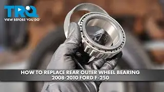 How to Replace Rear Outer Wheel Bearing 2008-2010 Ford F-250