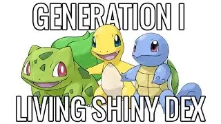 The Living Shiny Dex - Pokemon Generation I (UPDATED!)