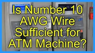 Is Number 10 AWG Wire Sufficient for ATM Machine?